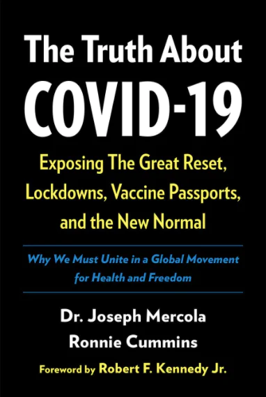 The Truth About COVID-19 Exposting The Great Reset, Lockdowns, Vaccine Passports, and the New Normal
